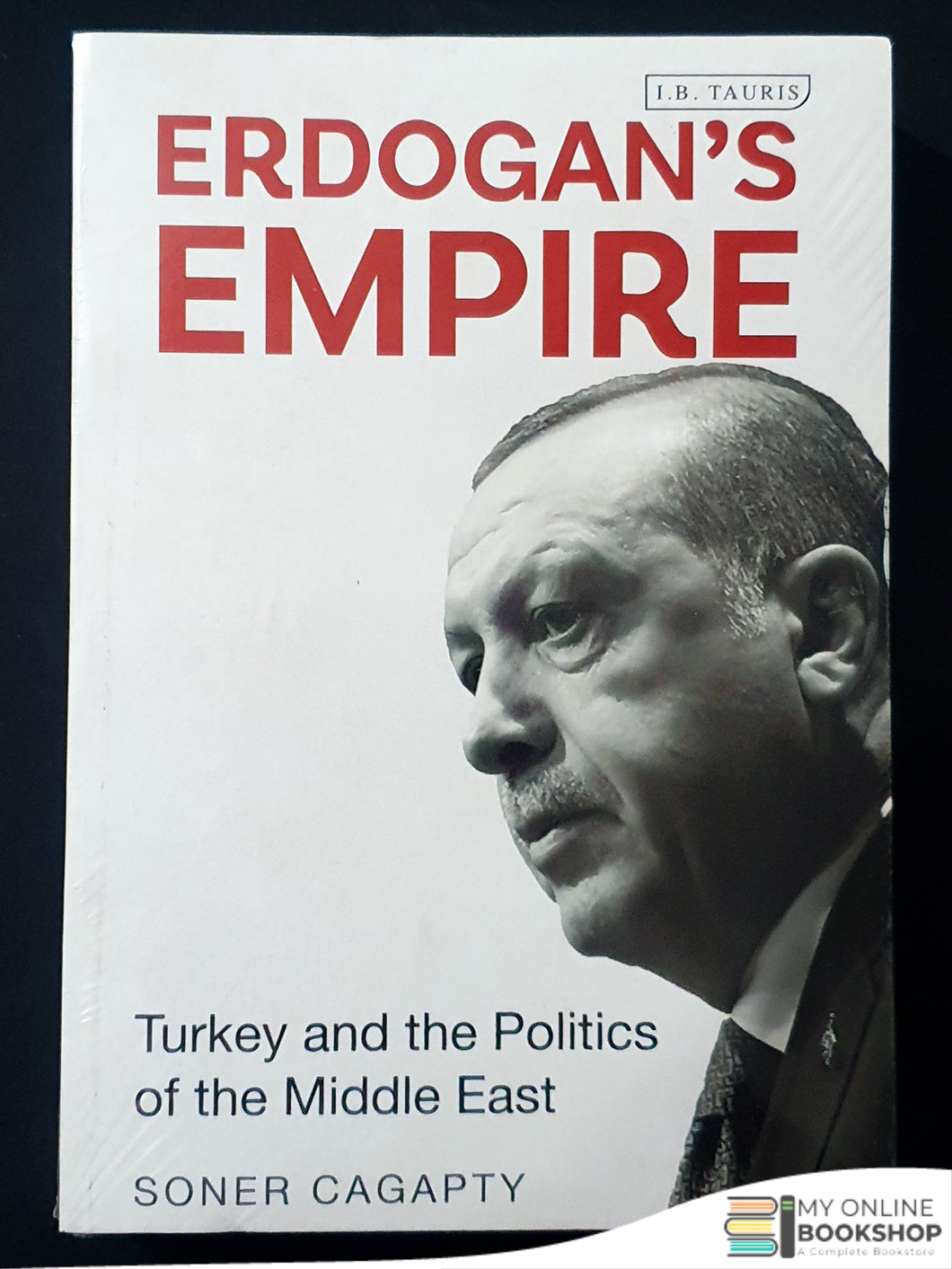 Erdogan's Empire: Turkey and the Politics of the Middle East