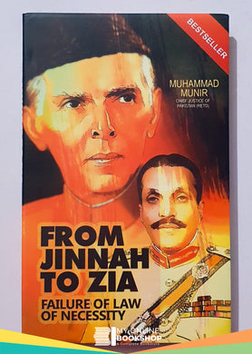 From Jinnah to Zia Failure of Law of Necessity