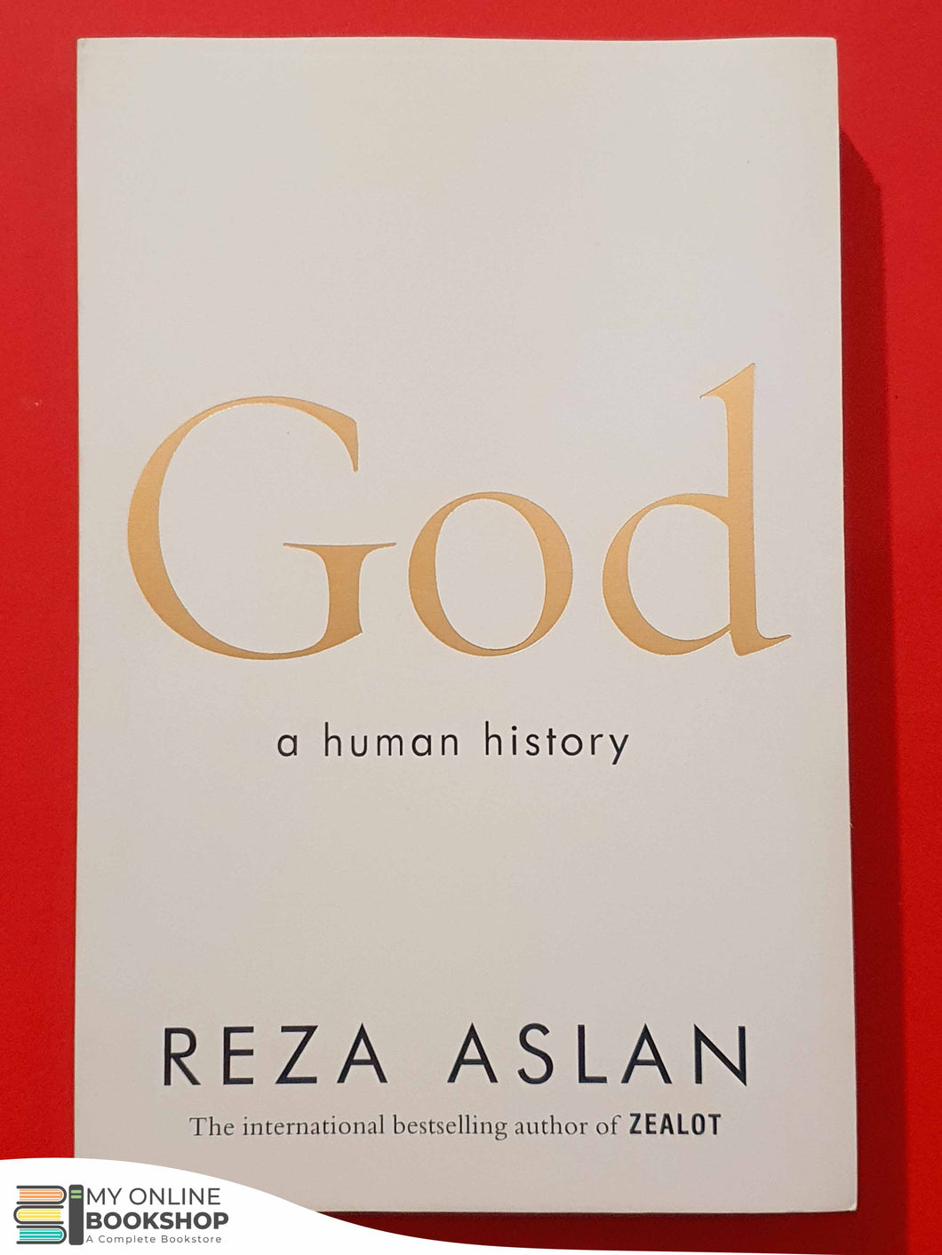 God : A Human History By Reza Aslan