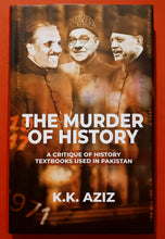 Load image into Gallery viewer, The Murder of History By K K Aziz
