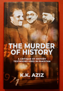 The Murder of History By K K Aziz