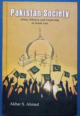 Pakistan Society Islam, Ethnicity and Leadership in South Asia