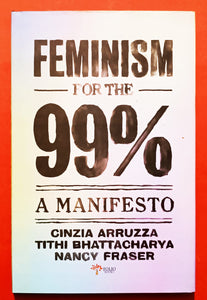 Feminism for the 99% A Manifesto