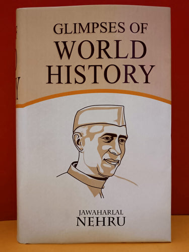 Glimpses of World History By Jawaharlal Nehru