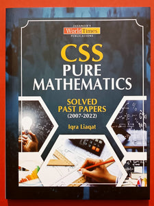 CSS Pure Mathematics Solved Papers (2007-2022)