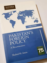 Load image into Gallery viewer, Pakistan&#39;s Foreign Policy A Reappraisal