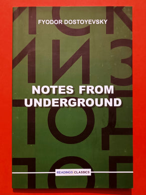 Notes from Underground By Fyodor Dostoevsky