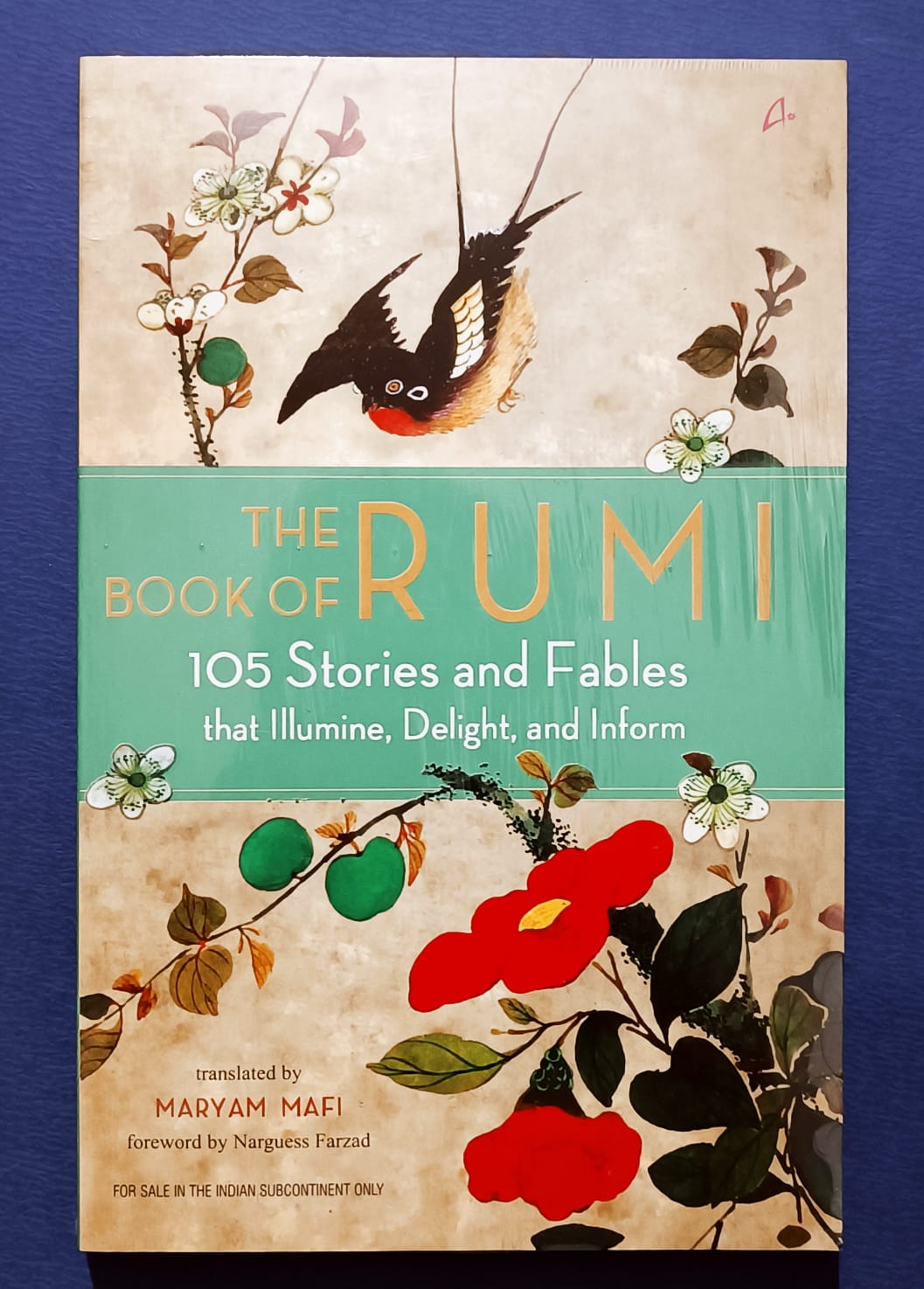 The Book of Rumi: 105 Stories and Fables that Illumine, Delight, and Inform