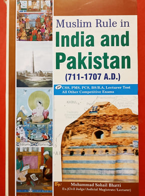 Muslim Rule in India And Pakistan (711-1707 A.D)