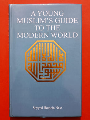 A Young Muslim’s Guide to the Modern World