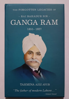 The Forgotten Legacies Of Ganga Ram 1851-1927