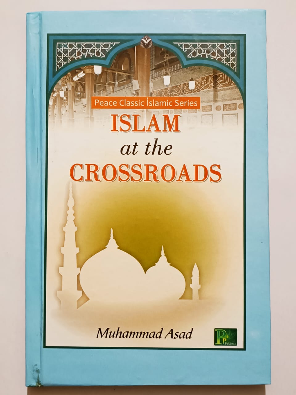 Islam at the Crossroads Muhammad Asad