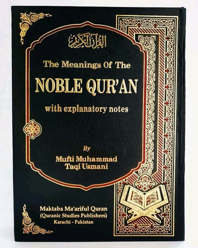 The Meaning of Noble Quran With Explanatory Notes By Mufti Muhammad Taqi Usmani