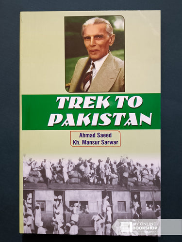 Trek to Pakistan By Ahmad Saeed