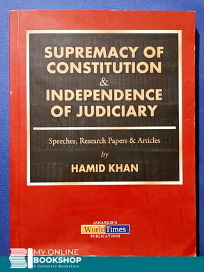 SUPREMACY OF CONSTITUTION& INDEPENDENCE OF JUDICIARY