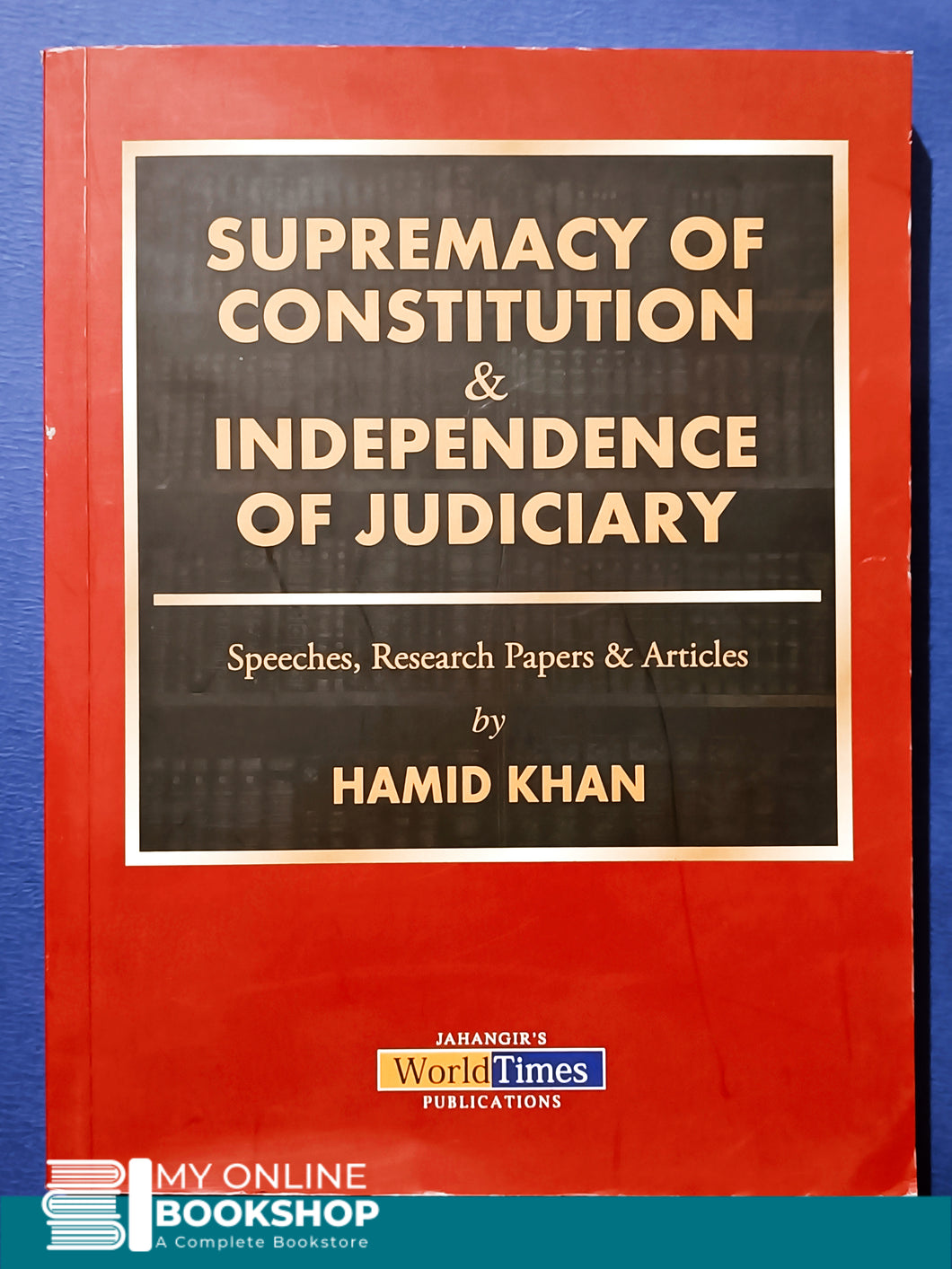 SUPREMACY OF CONSTITUTION& INDEPENDENCE OF JUDICIARY