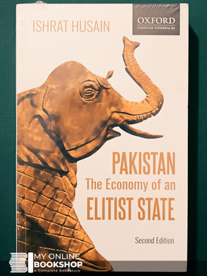 Pakistan The Economy of an Elitist State