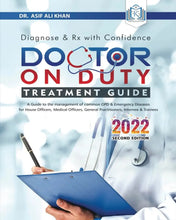 Load image into Gallery viewer, Doctor on Duty Treatment Guide 2022 2nd Edition
By Dr Asif Ali Khan