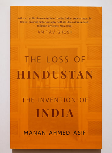 The Loss of Hindustan
The Invention of India