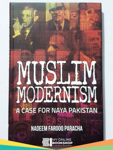 Muslim Modernism A Case for Naya Pakistan