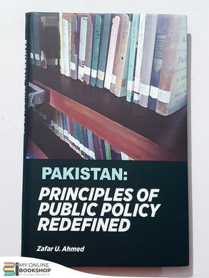 Pakistan: Principles of Public Policy Redefined