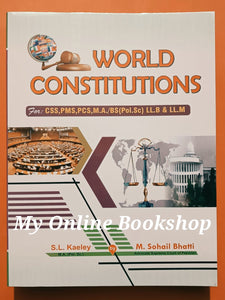 World Constitutions By S L Kelly & M Sohail Bhatti