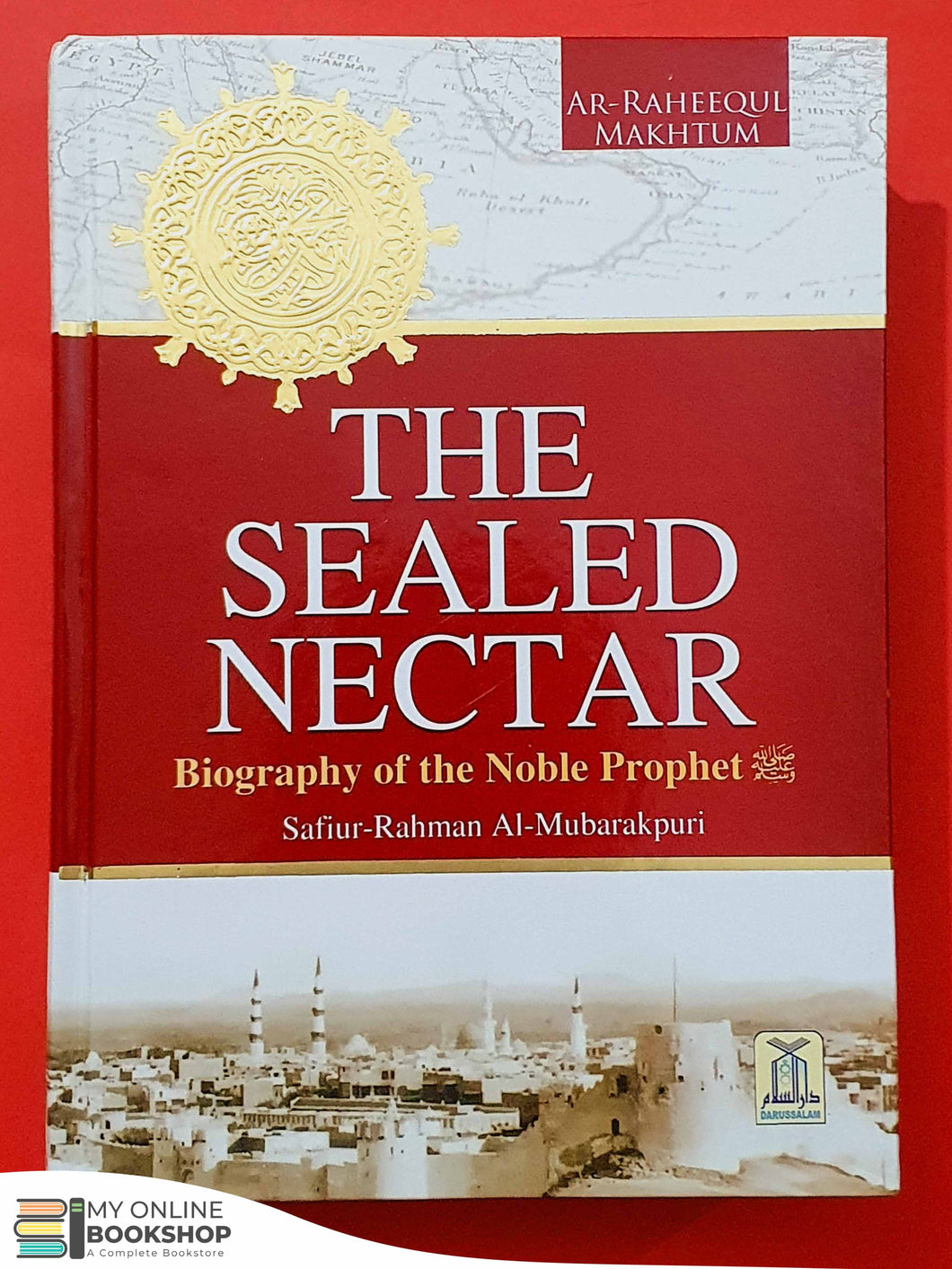The Sealed Nectar Safiur Rahman Mubarak puri (Colored Edition)