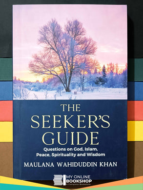 The Seekers Guide By  Maulana Wahiduddin Khan